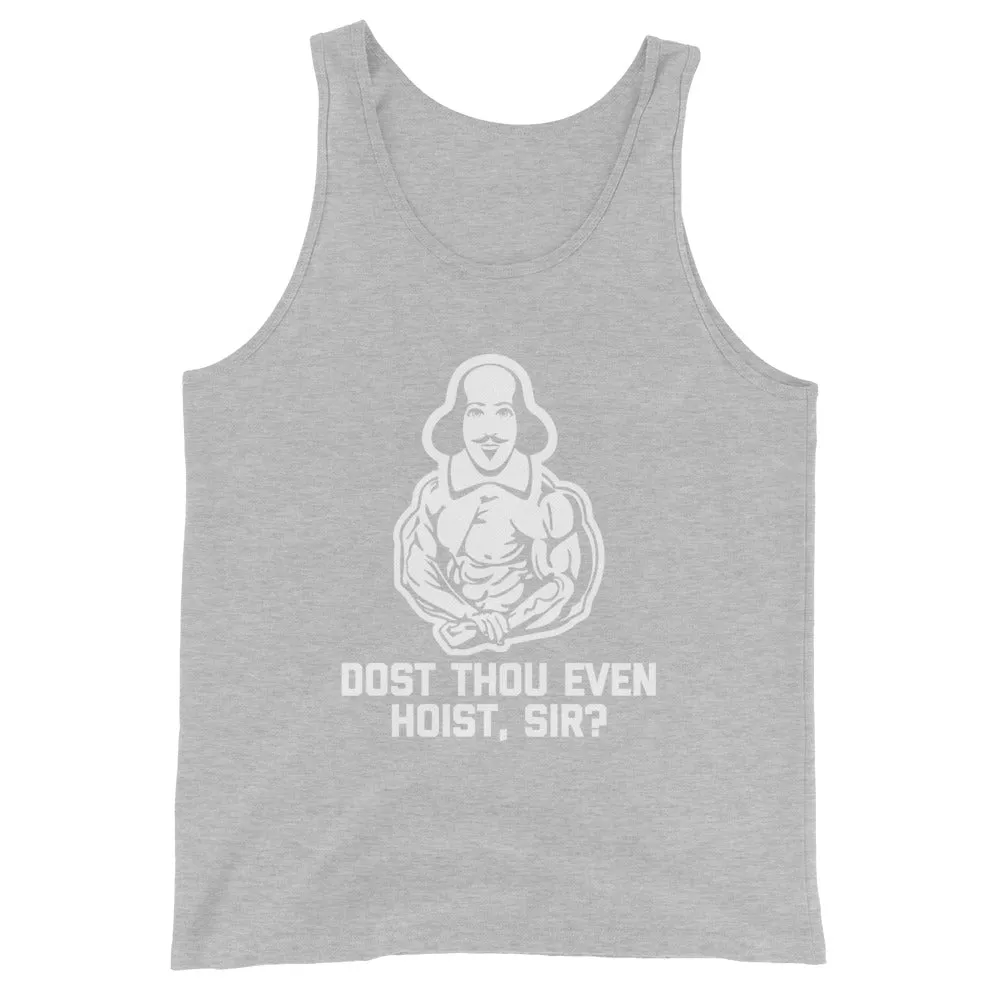 Dost Thou Even Hoist, Sir? (Shakespeare) Tank Top (Unisex)